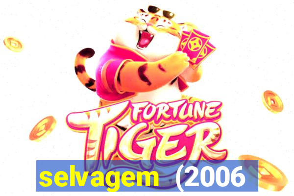 selvagem (2006 filme completo dublado